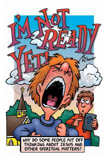 I’m Not Ready Yet! (For All Ages)
