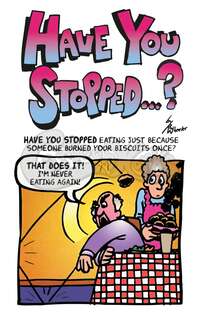 Have You Stopped … ? (For All Ages)